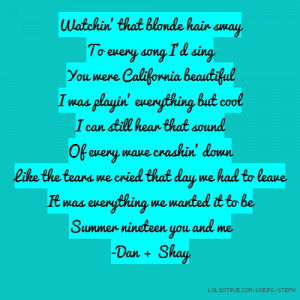 Watchin' that blonde hair sway To every song I'd sing You were ...