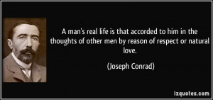 man's real life is that accorded to him in the thoughts of other men ...