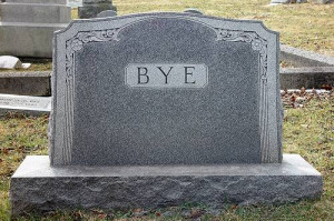 Funny Tombstone, Funny epitaph , bye