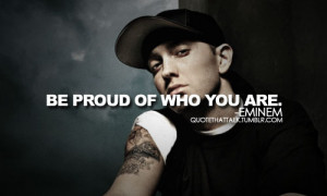 ... be proud of who you are Motivational Quotes | Be proud of who you are