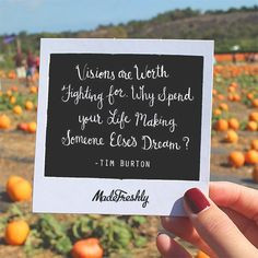 Live your own dream, not someone else's. #TimBurton
