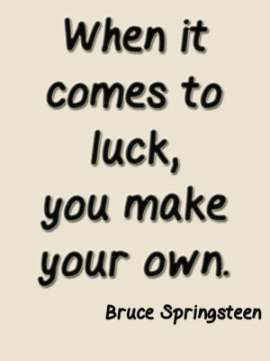 famous people quotes life quotes when it comes to luck