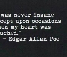 edgar allan poe, insanity, inspirational, meaningful, quote, touch