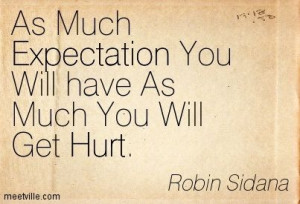 EXpectATion hUrts....