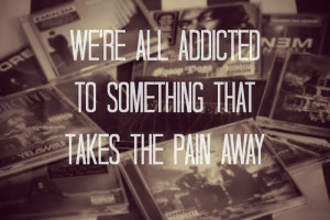 Drug Addiction Quotes Tumblr Music quotes