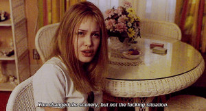... , true quotes, life quotes, life, girl interrupted, angelina jolie