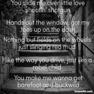 Song Lyrics: quote from Barefoot and Buckwild by Lauren Alaina. (Fan ...