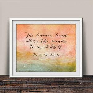 Maria Montessori The Human Hand Quote Fine Art Print
