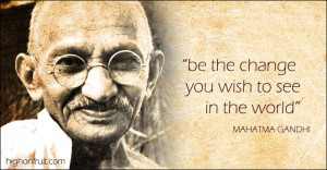 gandhi quote change the world