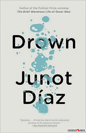 Junot Diaz Drown Quotes