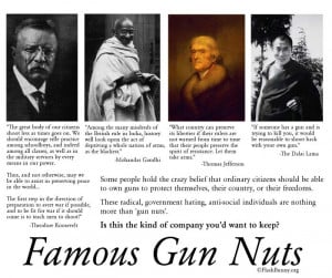 Famous Gun Nuts source FlashBunny dot org and FreedomKeys dot com