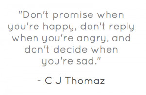 dont promise when youre happy dont reply when youre angry png