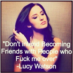Lucy Watson. Made in Chelsea Well said Lucy... I can think of one ...