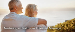 Nurturing a Healthy and Blessed Marriage