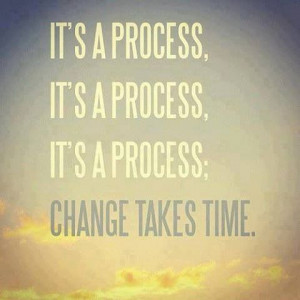 Change takes time...