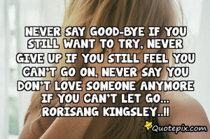 Never say good...