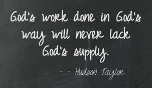 ... never lack God's supply. - Hudson Taylor http://withinreachglobal.org