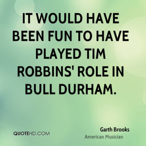 Garth Brooks Quotes