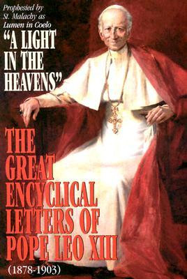 Pope Leo XIII, 1878-1903: Or a Light in the Heavens by Pope Leo XIII ...