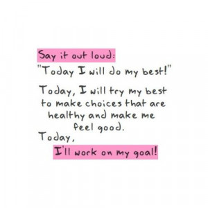 Motivational Quote: Today I Will Do My Best Today I Will Try My Best ...