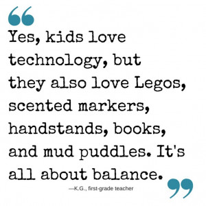 Yes, kids love technology, but they also love Legos, scented markers ...