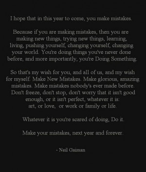 More like this: make mistakes , neil gaiman and a quotes .
