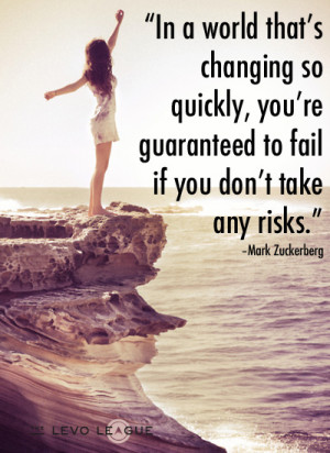 ... take any risks.” – Mark Zuckerberg, from the Facebook IPO letter