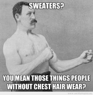 Funny Pictures | quotes | Overly manly man (21 pics)