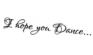 ... Sticker Decal Quote Vinyl I Hope You Dance Girls Room Decor Wall Decal