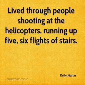 Lived through people shooting at the helicopters, running up five, six ...