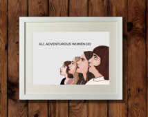 Girls HBO inspired Illustration / Girls Quote / All Adventurous Women ...