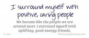 surround yourself with positive people