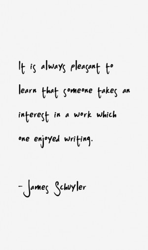 James Schuyler Quotes & Sayings