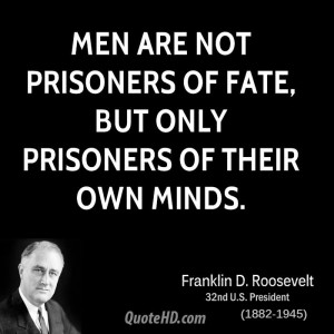 Franklin D Roosevelt Quote Prisoners
