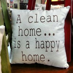 clean home is a happy home. More