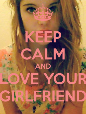 Keep Calm And Love Your