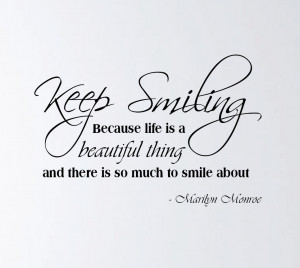 ... Smiling Because Life is Beautiful Marilyn Monroe Quote Vinyl Wall