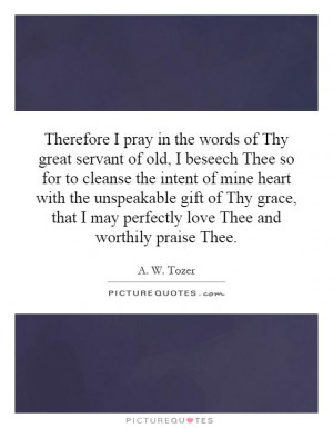 may perfectly love Thee and worthily praise Thee Picture Quote 1