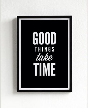 good things take time quote poster print, typography, home decor ...