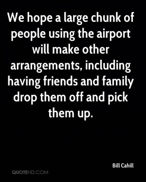 Using People Quotes Bill-cahill-quote-we-hope-a- ...