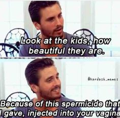 ... disick kardashian kool aid disick quotes celeb quotes lord scott 1