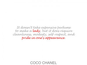 love these quotes by Coco Chanel: