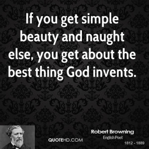 If you get simple beauty and naught else, you get about the best thing ...