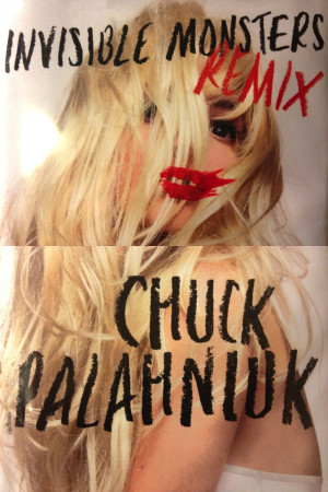 ... 20> Images For - Chuck Palahniuk Invisible Monsters Quotes