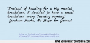 Instead of heading for a big mental breakdown, I decided to have a ...