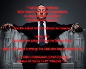 frank underwood house of cards kevin spacey my image quote