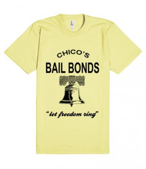 Chico's Bail Bonds Lemon Yellow Funny T-Shirt