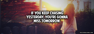 Youre Gonna Miss Tomorrow Facebook Covers More quotes Covers for ...