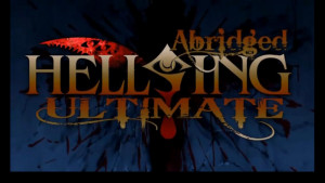 Hellsing Ultimate Abridged Episode 1 Transcript