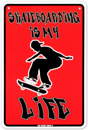 Skateboarding Is My Life Tin Sign - AllPosters.co.uk